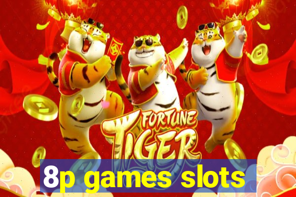 8p games slots